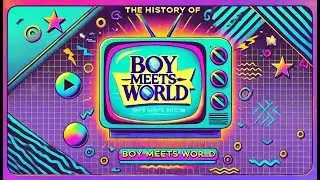 The History of 90's Sitcom Boy Meets World