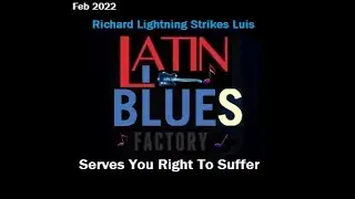 Latin Blues Factory -  Serves You Right To Suffer