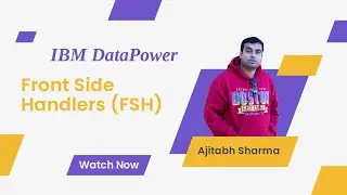 Understanding Front Side Handlers (FSH) In DataPower