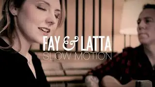 Fay & Latta &ndash; Slow Motion (Acoustic) at Hohm Recording Studio in Bradford