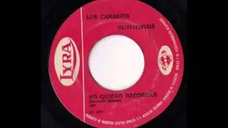 Los Canarios - No Quiero Recordar