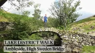 180: Ambleside, Waterhead and High Sweden Bridge (Lake District 2022)