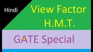Shape Factor or View Factor Heat and Mass Transfer in Hindi for GATE
