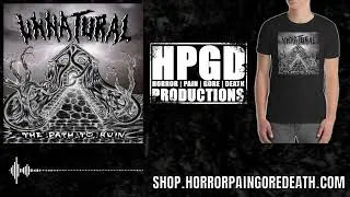 Unnatural - The Path To Ruin full album on Horror Pain Gore Death Productions / HPGD