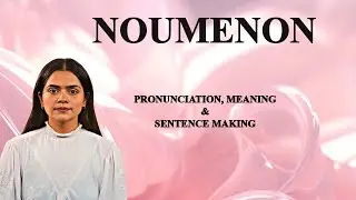 Noumenon - Meaning_&_Pronunciation_Word_World_Audio_Video_Dictionary