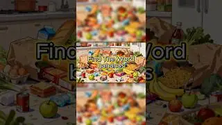 (Click the long video to watch all 20 words) Hidden Word Hunt: Grocery Bag Spill Edition &ndash; Bananas