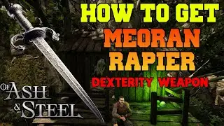 How To Get Meoran Rapier (Early-Game Weapon) - Of Ash and Steel