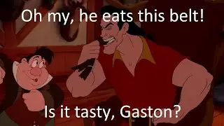 Gaston Literal Parody