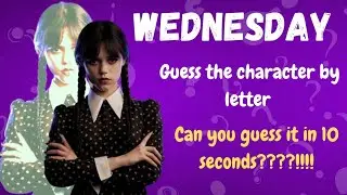 Guess the Wednesday Character by Letters. Hard