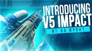 Introducing V5 Impact ! By Nyght