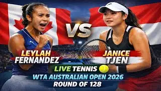 Leylah Fernandez Vs Janice Tjen 🎾LIVE TENNIS WTA Australia Open 2026 Round Of 128