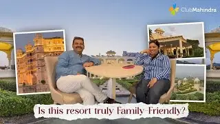 Most Resorts Say Family-Friendly. This One Proves It. | Club Mahindra Review