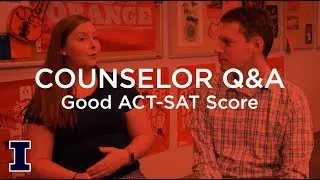 Ask Admissions: What is a good ACT or SAT score?