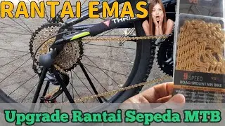 UPGRADE RANTAI GOLD || SEPEDA THRILL OUST 3.0