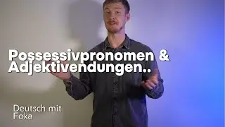 Possessivpronomen + Adjektivendungen: Endlich richtig „mein/meine/meinen“ (in 5 Min.)