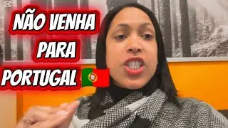 NÃO VENHA PARA PORTUGAL ANTES DE VER ESSE VÍDEO!