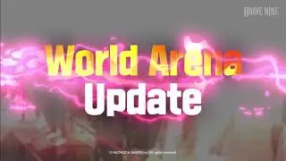 [Brave Nine] World Arena Update!