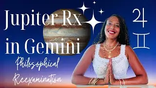 Jupiter Retrograde ♊️ Oct 9, 2024-Feb 4, 2025 Philosophical Reexamination/Releasing Limiting Beliefs