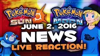 NEW POKEMON SUN & MOON GAMEPLAY, LEGENDARY NAMES & TYPINGS, NEW ROTOM DEX! [LIVE REACTION] JUNE 2ND!