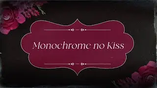 Monochrome no Kiss / Mari Lumique [モノクロのキス歌ってみた] PRiDOL Entertainment