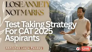 The Most Effective Test Taking Strategy for CAT 2025 Aspirants