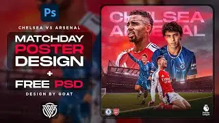 Chelsea VS Arsenal - Football Matchday Poster Design, How To Create Football Poster