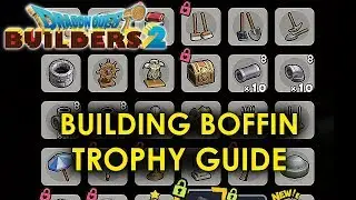 Dragon Quest Builders 2 - Building Boffin (Trophy Guide)
