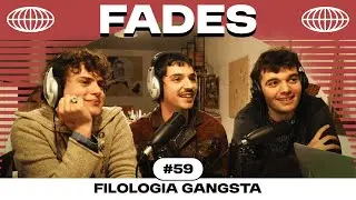 FILOLOGIA GANGSTA amb FADES - Déus i Simis 59