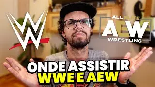 COMO ASSISTIR AEW E WWE AQUI NO BRASIL? GUIA DEFINITIVO!