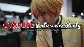 Otafuse 2019 | Patisserie Party Act 2