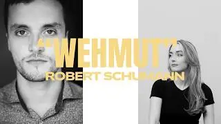 Robert Schumann, “Wehmut”