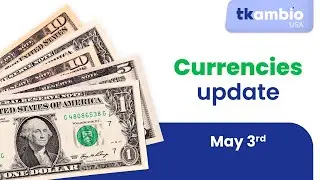 #Currencyreport May 3rd, 2024 - TKambio USA