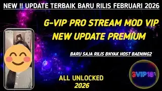 NEW !! UPDATE TERBAIK BARU RILIS FEBRUARI 2026 !! G-VIP PRO STREAM MOD VIP NEW UPDATE PREMIUM