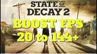 State of Decay 2: как повысить производительность/FPS на любом ПК!
