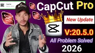 Capcut Pro 2026 New Update 20.5.0  | CapCut No Internet & Template All Problem Solved 100% Working ✅
