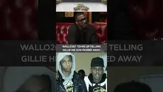 wallo tears up telling gillie son passed away