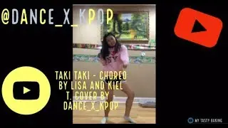 Taki Taki - Choreo by Lisa M. and Kiel T. Cover by Dance_x_kpop