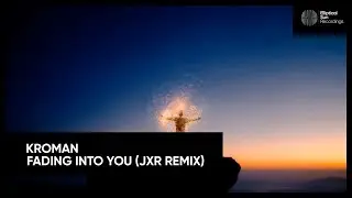 Kroman - Fading Into You (JXR Remix) [Elliptical Sun Recordings]