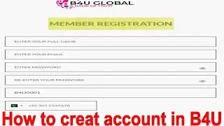 How to create account in B4U 2020-21 | step by step and easy description of creating account in B4U|
