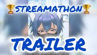 🏆STREAMATHON🏆 trailer 