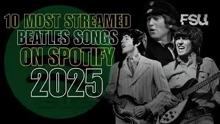 10 самых популярных песен The Beatles на Spotify в 2025 году по количеству прослушиваний.