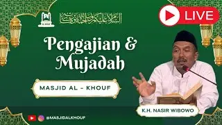 🔴Live||Pengajian & Mujadah Masjid Al-Khouf Tanjungkarang