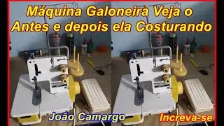 Máquina Galoneira Veja o  antes e depois ela Costurando