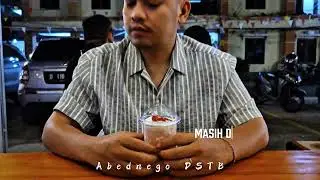 Masih Di Tahap Mantan Terindah (New Version) - Abednego DSTB. #comingsoon 