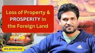 Planetary Yoga to Experience the Loss of Property & Prosperity in the Foreign Land / By SPS