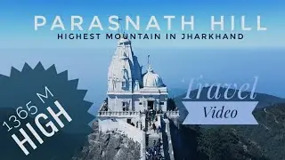 Parasnath Drone Shots || Highest Mountain in Chota Nagpur Plateau || ADVENTURE || DOSTI