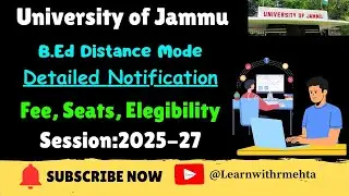 B.Ed Distance Mode | Jammu University | Detailed Notification | Fee, Seats, Elegibility | 2025-27