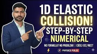 1D Elastic Collision Numerical Class 11 Physics | IIT-JEE & NEET Problem Solved Step-by-Step.