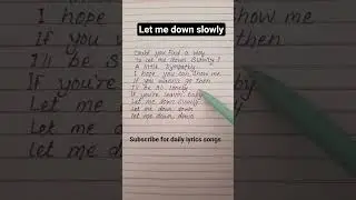 'Letme down slowly' song lyrics #letmedownslowly #lyrics  #shorts #song #trending #viral #shortsfeed