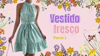 VESTIDO FRESCO PARTE 1 Vestido Halther, Vestido campesino, Vestido Cuello Mao.